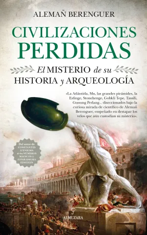 Civilizaciones Perdidas. El Misterio de Su Histori