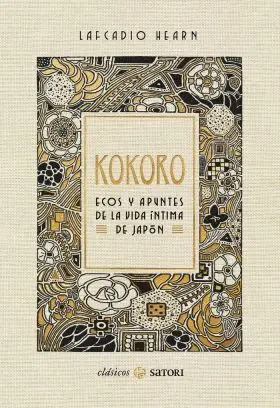Kokoro. Ecos y Apuntes de la Vida Intima de Japon