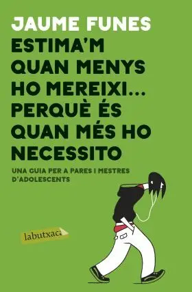 Estima'm Quan Menys M'ho Mereixi... Perquè És Quan Més Ho Necessi