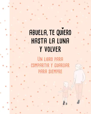Abuela, te Quiero Hasta la Luna