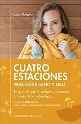 Cuatro Estaciones para Estar Sano y Feliz