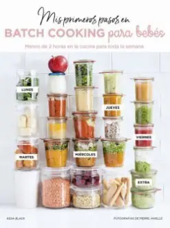 Mis Primeros Pasos en Batch Cooking para Bebes