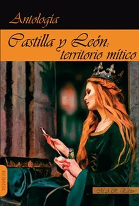 Castilla y León, Territorio Mítico. Antología de Relatos.