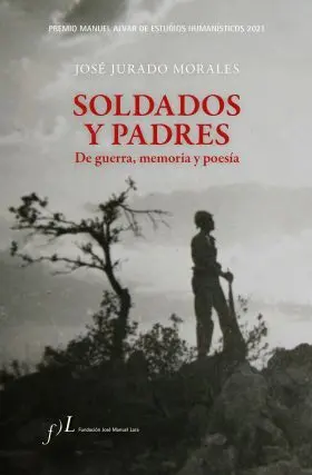 Soldados y Padres. De Guerra, Memoria y Poesia