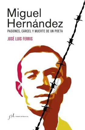 Miguel Hernandez (Edicion Corregida y Aumentada)