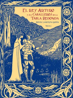El Rey Arturo y Sus Caballeros de la Tabla Redonda