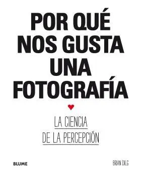 Por qué nos Gusta una Fotografía
