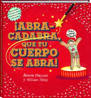 Abracadabra, que tu Cuerpo se Abra!