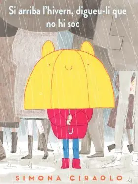 Si Arriba L Hivern, Digueu-Li que no Hi Soc