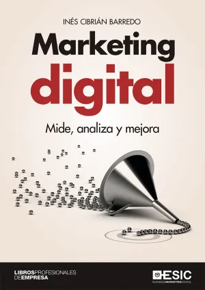 Marketing Digital. Mide, Analiza y Mejora