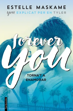 Forever You. La Història de Tyler