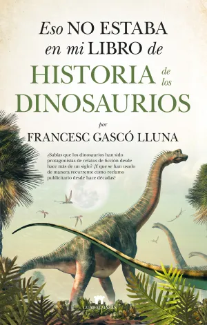 Eso no Estaba... hist. Dinosaurios