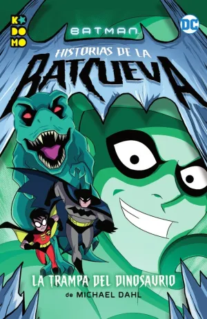 Batman: Historias de la Batcueva  la Trampa del Dinosaurio
