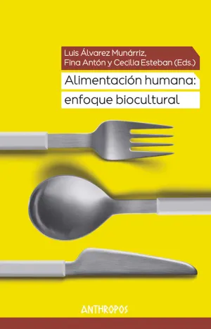 Alimentacion Humana: Enfoque Biocultural