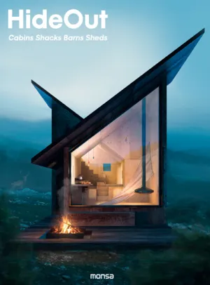 Hideout. Cabins, Shacks, Barns, Sheds
