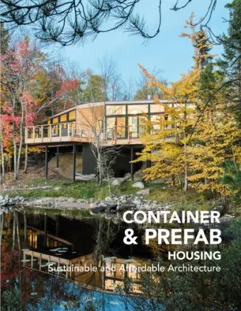 Container & Prefab Housing. Sustainable And Affordable Architecture
