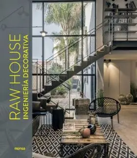 Raw House. Ingenierii a Decorativa