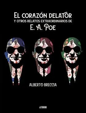 El Corazon Delator y Otros Relatos Extraordinarios