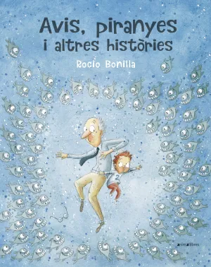 Avis, Piranyes I Altres Històries
