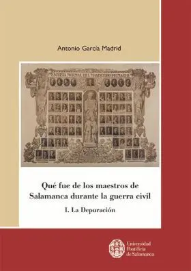 Qué Fue de los Maestros de Salamanca Durante la Guerra Civil