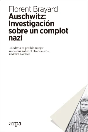 Auschwitz: Investigacion Sobre un Complot Nazi
