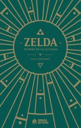 Zelda, Detras de la Leyenda