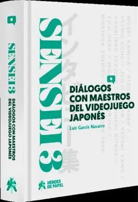 Sensei, 3 Dialogos con Maestros del Videojuego Jap