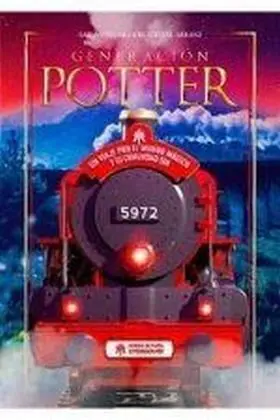 Generacion Potter un Viaje por el Mundo Magico Com