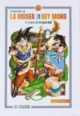 La Odisea del Rey Mono el Origen de Dragon Ball Nueva Edici