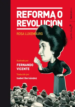 Reforma o Revolucion y Otros Escritos