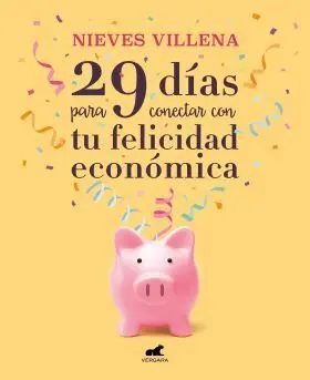 29 Dias para Conectar con tu Felicidad Economica