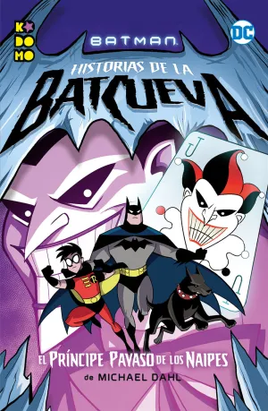 Batman: Historias de la Batcueva  el Príncipe Payaso de los Naipes