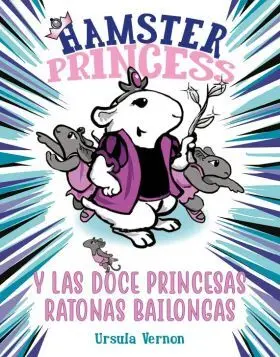 Hamster Princess y las Doce Princesas Bailongas