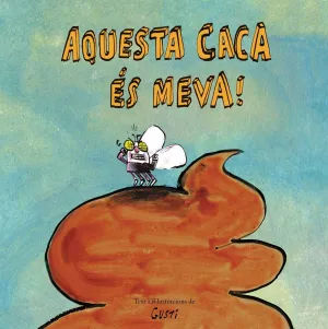 Aquesta Caca Es Meva!