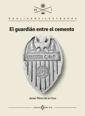 El Guardián entre el Cemento