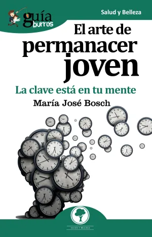 Guíaburros el Arte de Permanecer Joven