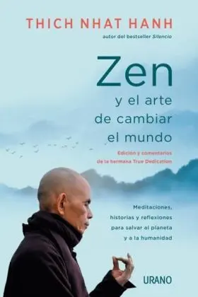 Zen y el Arte de Cambiar el Mundo