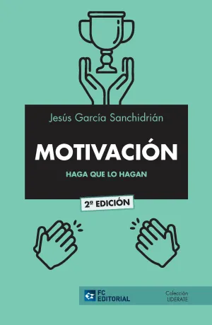 Motivación: Haga que lo Hagan