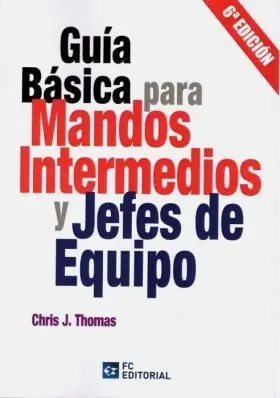 Guia Basica para Mandos Intermedios y Jefes de Equ