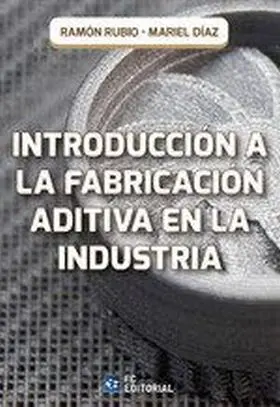 Introduccion a la Fabricacion Aditiva en la Indust