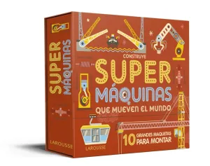 Construye Supermaquinas que Mueven el Mundo