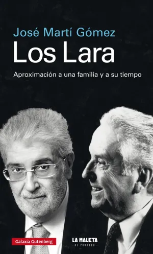 Los Lara. Aproximacion Auna Familia y a Su Tiempo