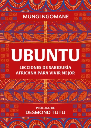 Ubuntu. Lecciones de Sabiduria Africana para Vivir