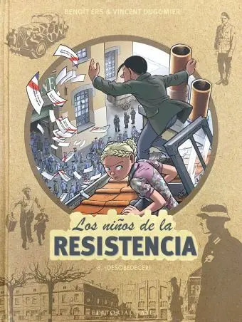 Los Niños de la Resistencia 6. ¡Desobedecer!