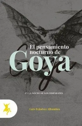 Pensamiento Nocturno de Goya, el