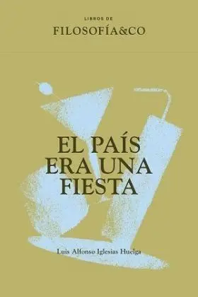 País Era una Fiesta, el