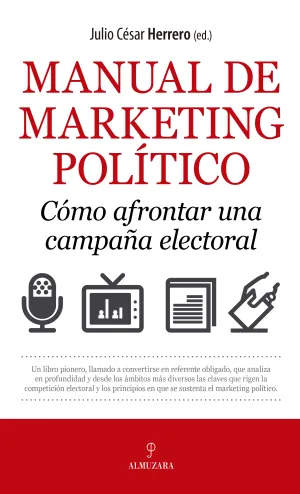 Manual de Marketing Politico. Como Afrontar una Ca