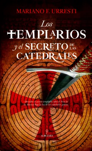 Templarios y el Secreto de las Catedrales, los