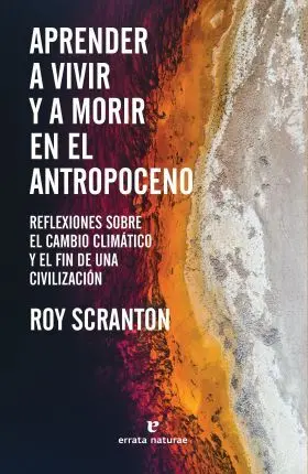 Aprender a Vivir y a Morir en el Antropoceno