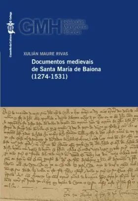 Documentos Medievais de Santa María de Baiona (1274-1531)